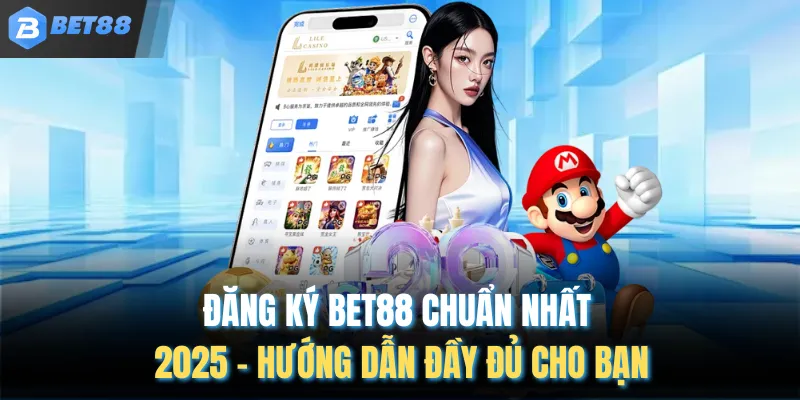 Đăng Ký Bet88 Chuẩn Nhất 2025 – Hướng Dẫn Đầy Đủ Cho Bạn