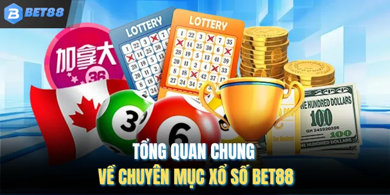 Tổng quan chung về chuyên mục xổ số Bet88